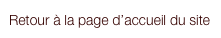 Retour à la page d’accueil du site